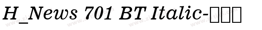 H_News 701 BT Italic字体转换